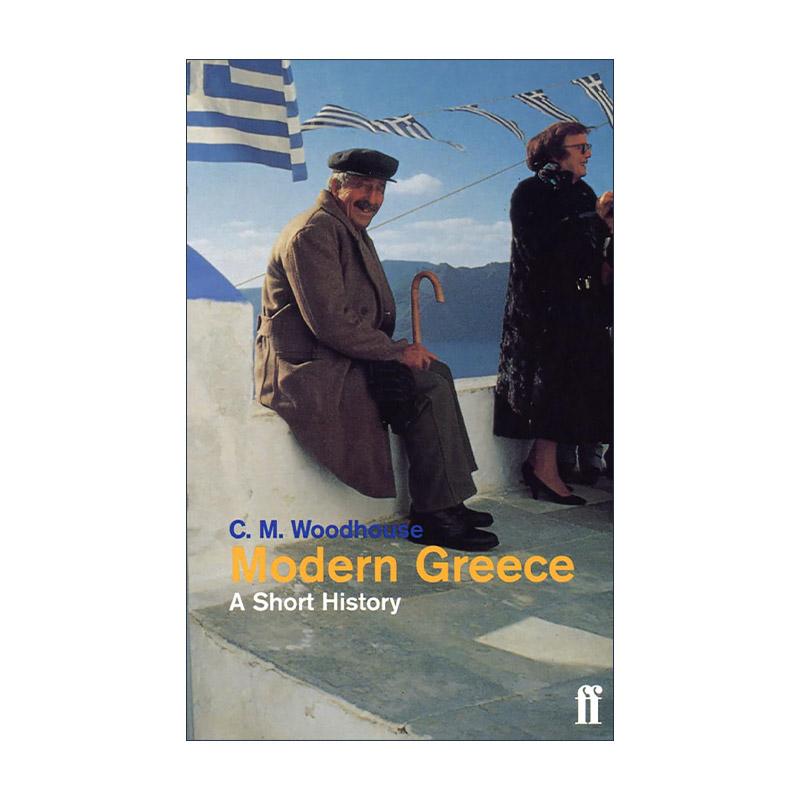 英文原版 Modern Greece 现代希腊的形成 蒙塔古·伍德豪斯 英文版 进口英语原版书籍