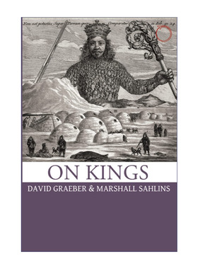论国王  英文原版 On Kings 人类学研究 David Graeber 英文版 进口英语原版书籍