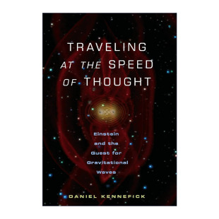 Thought Kennefick Traveling 传播 the 精装 Daniel 以思想 英文版 爱因斯坦与引力波 Speed 物理学 英文原版 速度