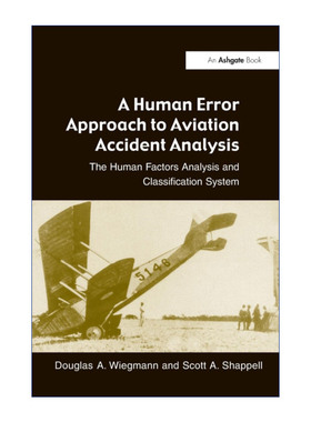 人为错误的航空事故分析方法  英文原版 A Human Error Approach to Aviation Accident Analysis 英文版 进口英语原版书籍