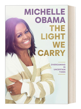 英文原版 The Light We Carry 我们携带的光 米歇尔奥巴马2022新书传记自传 Michelle Obama 在不确定的时代克服 精装 进口书籍