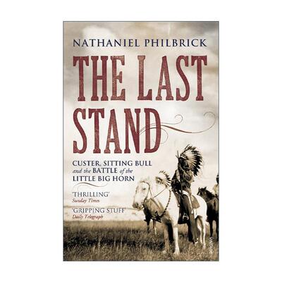 英文原版 The Last Stand 背水一战 1876小巨角河战役 美军惨败印第安联军 Nathaniel Philbrick 英文版 进口英语原版书籍