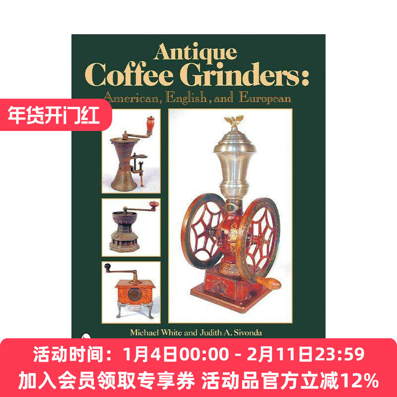 英文原版 Antique Coffee Grinders 古董咖啡研磨机 美国 英国和欧洲 精装插图收藏指南 Michael White 英文版 进口英语原版书籍