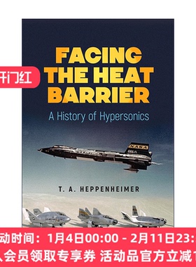 英文原版 Facing the Heat Barrier 面对热障 高超音速的历史 倒计时 航天器的历史作者T. A. Heppenheimer 进口英语原版书籍