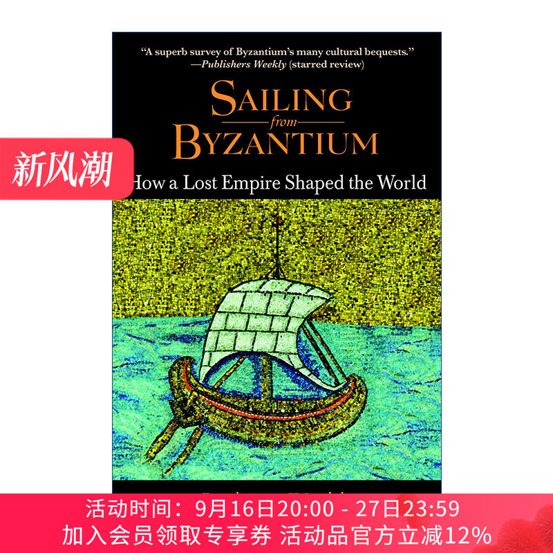 拜占庭的赠礼  英文原版 Sailing From Byzantium 东罗马帝国对西欧 阿拉伯世界和斯拉夫地区的文化影响 Colin Wells 英文版