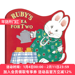 英文原版 Ruby's Tea for Two 小兔麦斯和露比系列 露比准备的两杯茶 儿童启蒙认知绘本 鹅妈妈童谣作者Rosemary Wells 英文版