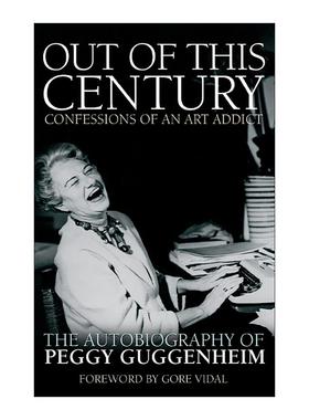 英文原版 Out of this Century Confessions of an Art Addict 走出本世纪 一位艺术迷的自白 佩姬·古根海姆自传 英文版 进口
