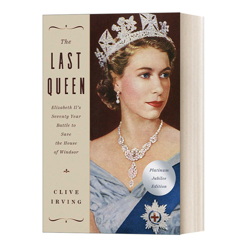 英文原版 The Last Queen 最后的女王 伊丽莎白二世及其时代 女王的传奇生涯和她治下的英国世相演变 英文版 进口英语原版书籍