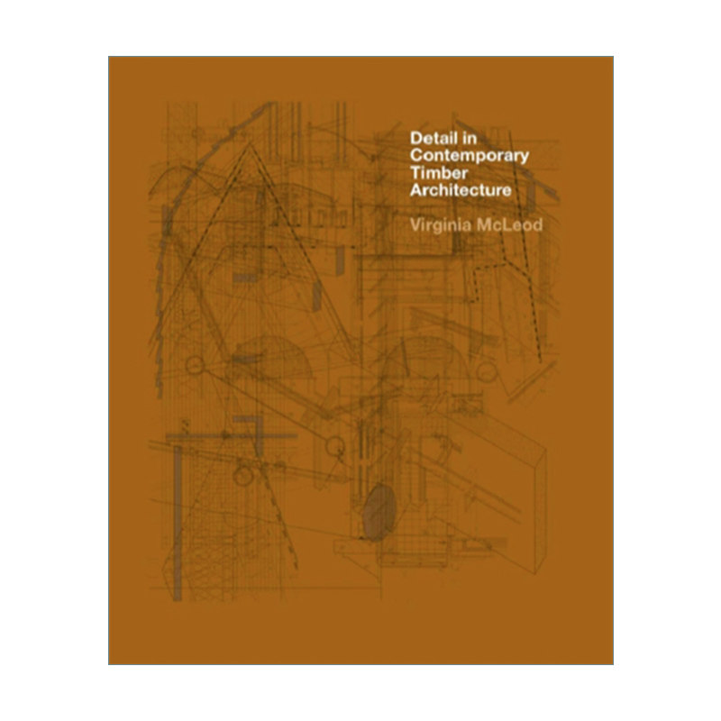 英文原版 Detail in Contemporary Timber Architecture 当代木结构建筑中的细节 英文版 进口英语原版书籍