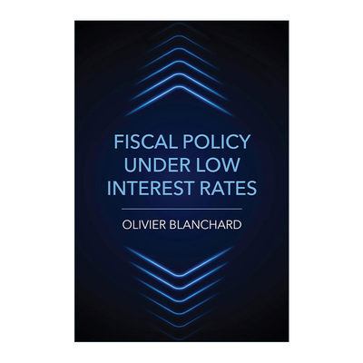 英文原版 Fiscal Policy under Low Interest Rates The MIT Press 低利率环境下的财政政策 国际货币基金组织首席经济学家