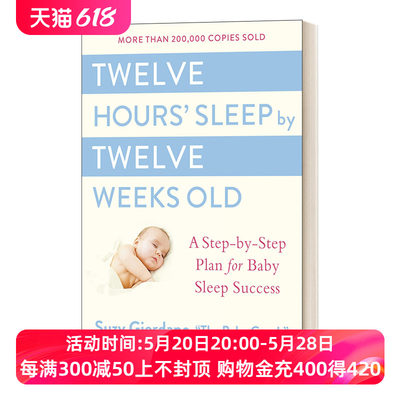 英文原版 Twelve Hours' Sleep by Twelve Weeks Old 十二周宝宝的12小时睡眠成功方案 精装 英文版 进口英语原版书籍