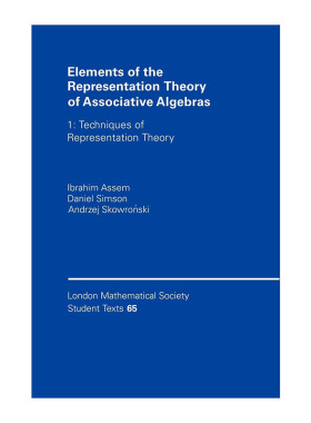 结合代数表示论基础  英文原版 Elements of the Representation Theory Associative Algebras 伦敦数学会学生文本系列 进口书籍