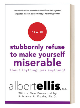 理性情绪 英文原版 How to Stubbornly Refuse Make Yourself Miserable About Anything--Yes Anything 英文版 进口英语书籍
