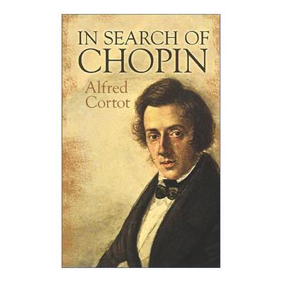 英文原版 In Search of Chopin 寻找肖邦 音乐家传记 Alfred Cortot 英文版 进口英语原版书籍