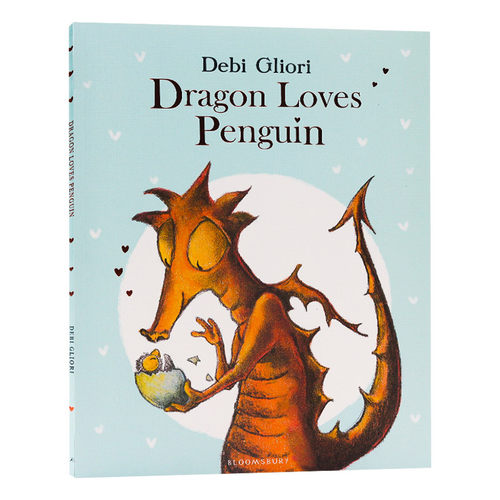 龙喜欢企鹅 英文原版绘本 Dragon Loves Penguin 睡前故事图画书 亲子共读绘本 Debi Gliori 德比格里尔丽 英文版进口原版英语书籍