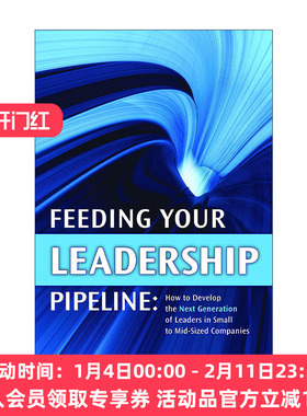 英文原版 Feeding Your Leadership Pipeline 领导梯队的建立方法 工具和案例 Daniel R. Tobin 精装 英文版 进口英语原版书籍
