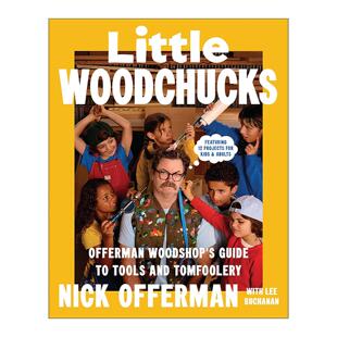 英文原版 Little Woodchucks 小木匠 艾美奖得主Nick Offerman 图文并茂的木工指南 精装 英文版 进口英语原版书籍