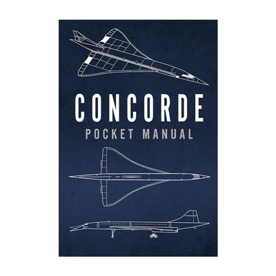 英文原版 Concorde Pocket Manual 协和式飞机口袋手册 协和航空史 精装 英文版 进口英语原版书籍
