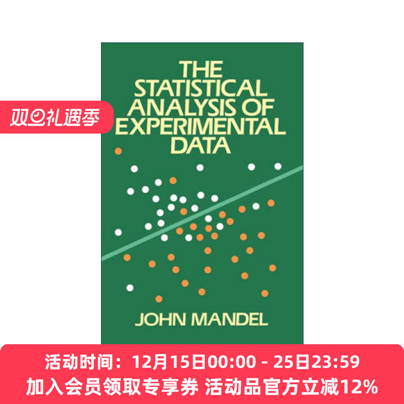 英文原版 The Statistical Analysis of Experimental Data 实验数据的统计分析 数学 美国国家标准局统计顾问John Mandel 英文版