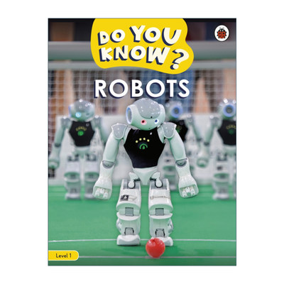 英文原版 Do You Know? Level 1 – Robots 你对机器人的了解有多少？少儿科普1级 英文版 进口英语原版书籍