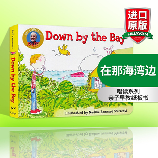Down 书籍 进口原版 儿歌童谣 英文原版 绘本 唱读系列 the 英文版 在那海湾边 Bay 幼儿英语启蒙亲子早教纸板书 沿着海湾