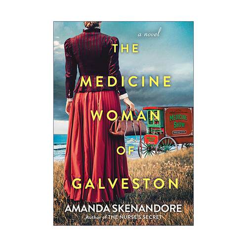 英文原版 The Medicine Woman of Galveston 加尔维斯顿的女药师 历史小说 Amanda Skenandore 英文版 进口英语原版书籍