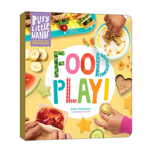 英文原版 Busy Little Hands Food Play忙碌的小手 食物游戏 低幼学龄前儿童亲子绘本 食谱烹饪 饮食图画书3-5岁 英文版进口英语书