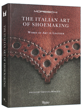意大利制鞋艺术 英文原版 The Italian Art of Shoemaking Works in Leather 皮革艺术作品 精装 英文版 进口英语原版书籍