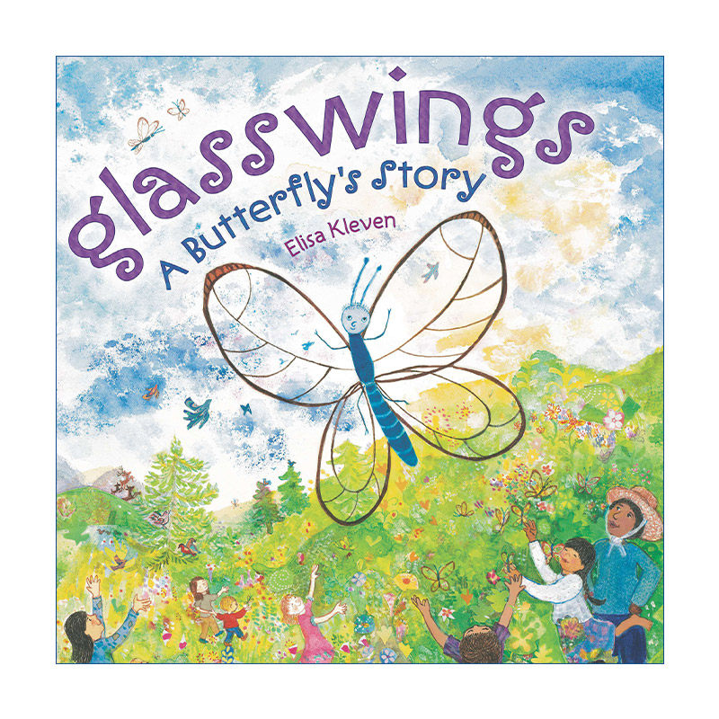 英文原版 Glasswings 透明的翅膀 一只蝴蝶的故事 儿童精装绘本 名家Elisa Kleven 英文版 进口英语原版书籍