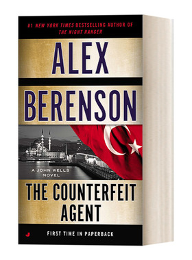 英文原版 The Counterfeit Agent John Wells 08 约翰?威尔斯系列08：伪钞特工 惊悚悬疑间谍小说 Alex Berenson 进口英语原版书