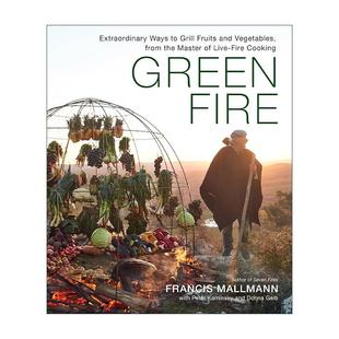 绿火 烧烤水果蔬菜 进口英语原版 Green 书籍 英文版 Fire 精装 英文原版 绝妙方法