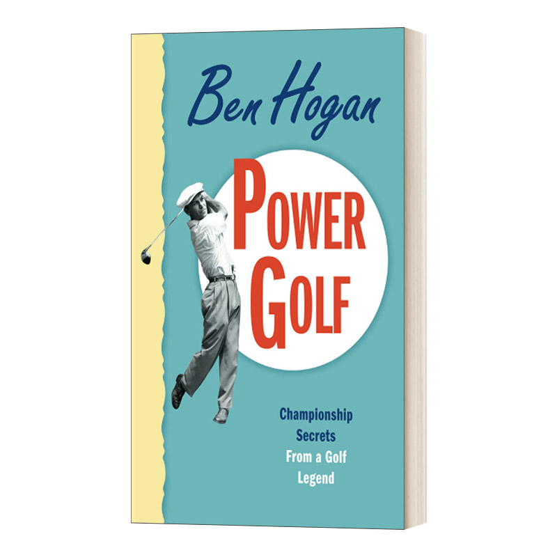 英文原版 Power Golf Paperback–Illustrated  November 2  2010 by Ben Hogan 力量高尔夫球 本·霍根 英文版 进口英语原版书籍