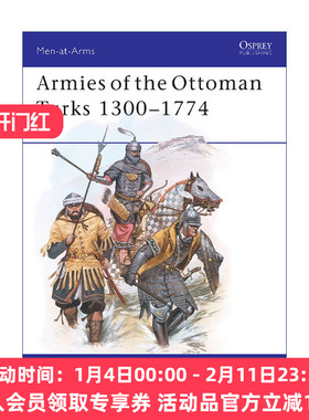 奥斯曼土耳其的军队1300-1774 英文原版 Armies of the Ottoman Turks 1300–1774 历史上的军队系列 英文版 进口英语原版书籍