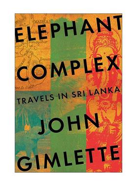 英文原版 Elephant Complex 大象的国度 斯里兰卡漫游记 英文版 进口英语原版书籍