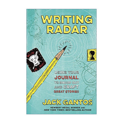 英文原版 Writing Radar 写作雷达 用你的日记来制作伟大的故事 纽伯瑞奖作者Jack Gantos 英文版 进口英语原版书籍
