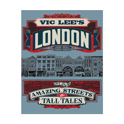 英文原版 Vic Lee's London True Tales and Dubious Stories 维克李的伦敦 神奇的街道和传说中的城市 精装 进口英语原版书籍