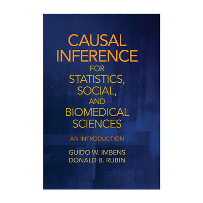 统计学、社会科学及生物医学领域中的因果推断导论英文原版 Causal Inference for Statistics  Social  and Biomedical Sciences