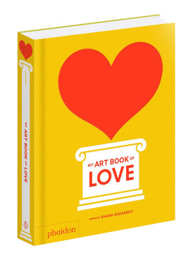 英文原版 My Art Book of Love 我的爱的艺术书 儿童艺术启蒙绘本 Shana Gozansky 英文版 进口英语原版书籍