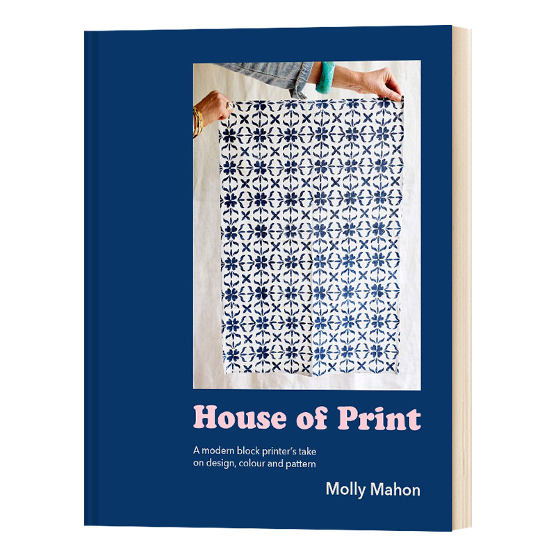 英文原版 House of Print: A modern printer's take on design  colour and pattern印刷厂：现代印刷商对设计、颜色和图案的看法