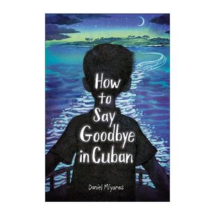如何用古巴语说再见 How 英文原版 成长回忆录漫画 进口英语原版 Say 英文版 书籍 Goodbye 古巴革命背景 Cuban