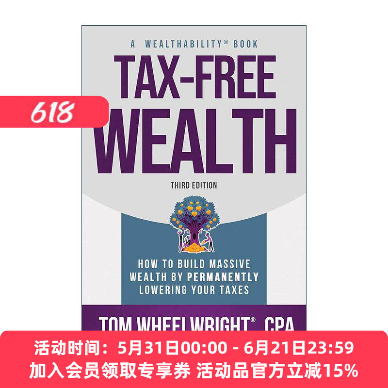 英文原版 Tax-Free Wealth 免税财富 如何通过永久减税来积累巨额财富 第三版 Tom Wheelwright 英文版 进口英语原版书籍