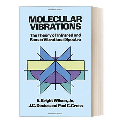 分子振动 英文原版 Molecular Vibrations 红外和拉曼振动谱理论 英文版 进口英语原版书籍