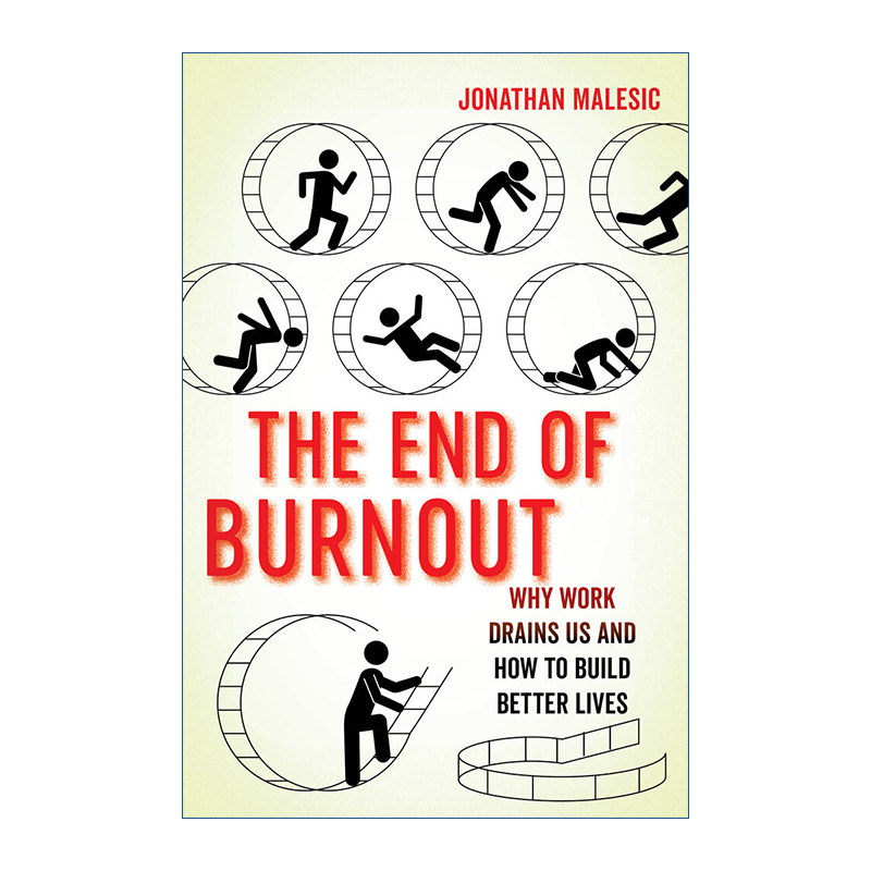 职业倦怠的终结  英文原版 End of Burnout 为什么工作让我们精疲力竭 以及如何创造更好的生活 Jonathan Malesic 英文版 进口英语