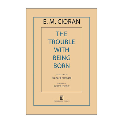 英文原版 The Trouble with Being Born 出生的烦恼 萧沆 齐奥朗 Cioran 英文版 进口英语原版书籍