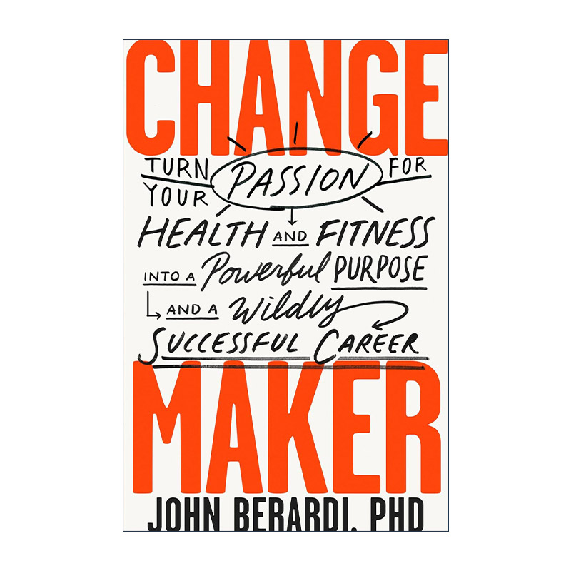英文原版 Change Maker 改变制造者 健身健康行业创业权威职业指南 精装 John Berardi 英文版 进口英语原版书籍