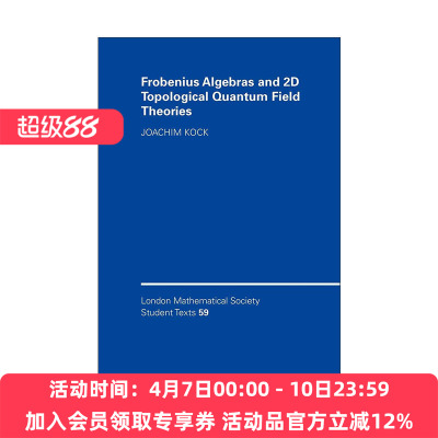 英文原版 Frobenius Algebras and 2-D Topological Quantum Field Theories 弗罗贝尼乌斯代数与二维拓扑量子场论 伦敦数学会学