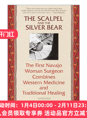 手术刀和银熊  英文原版 The Scalpel and the Silver Bear 第一位纳瓦霍女外科医生结合西医与传统疗法 传记 Lori Arviso Alvord