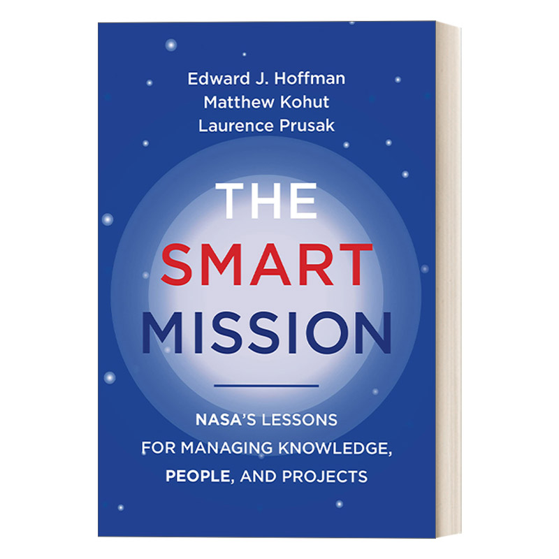 英文原版The Smart Mission (The MIT Press) NASA的项目管理课 重塑影响项目成果六大关键因素 爱德华·J.霍夫曼 精装 进口英语书