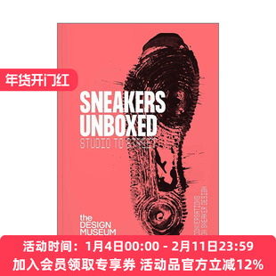 英文原版 Sneakers Unboxed Studio To Street 球鞋开箱 从工作室到街头 运动鞋波鞋设计 时尚潮流收藏画册 进口英语原版书籍