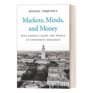 进口英语书 头脑和金钱 Markets Minds and 英文原版 美国名校是如何强势崛起 市场 Money 精装